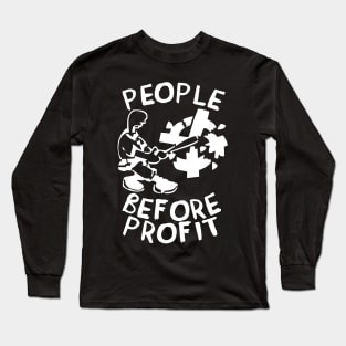 People Before Profit - Anti Capitalist, Socialist, Leftist Long Sleeve T-Shirt